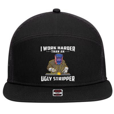 I Work Harder Than An Ugly Stripper Funny Welder Welding 7 Panel Mesh Trucker Snapback Hat