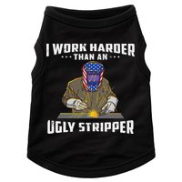 I Work Harder Than An Ugly Stripper Funny Welder Welding Doggie Tank