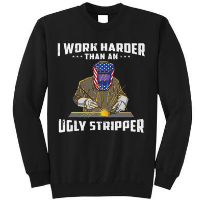 I Work Harder Than An Ugly Stripper Funny Welder Welding Sweatshirt