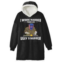 I Work Harder Than An Ugly Stripper Funny Welder Welding Hooded Wearable Blanket