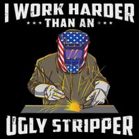 I Work Harder Than An Ugly Stripper Funny Welder Welding 16 in Basic Backpack