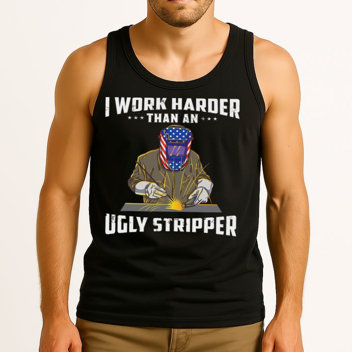 I Work Harder Than An Ugly Stripper Funny Welder Welding Tank Top