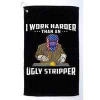 I Work Harder Than An Ugly Stripper Funny Welder Welding Golf Towel