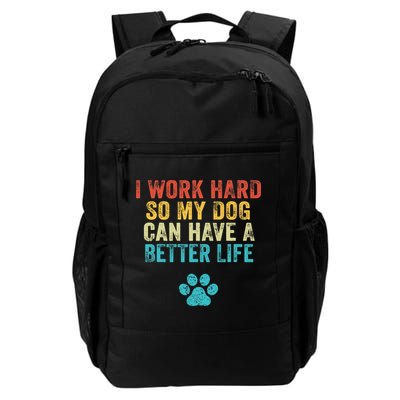 I Work Hard So My Dog Can Have A Better Life Vintage Retro Backpack