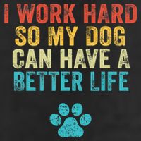 I Work Hard So My Dog Can Have A Better Life Vintage Retro Tumbler