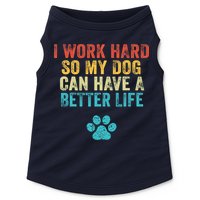 I Work Hard So My Dog Can Have A Better Life Vintage Retro Doggie Tank