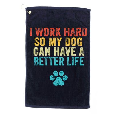 I Work Hard So My Dog Can Have A Better Life Vintage Retro Golf Towel