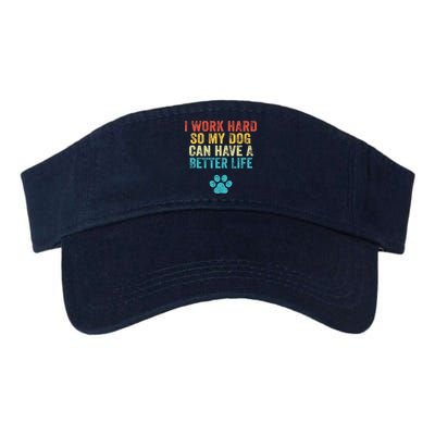 I Work Hard So My Dog Can Have A Better Life Vintage Retro Visor