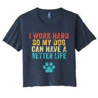 I Work Hard So My Dog Can Have A Better Life Vintage Retro Crop Top