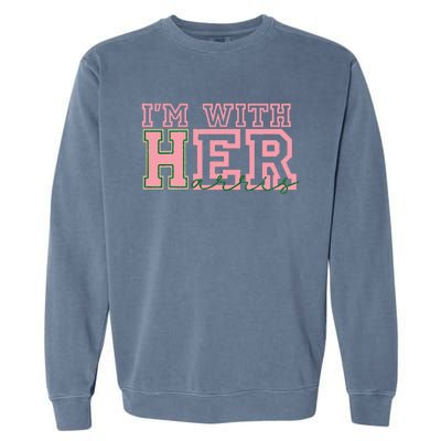 IM With Her Kamala Vote For 2024 Garment-Dyed Sweatshirt