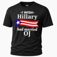 I Wish Hillary Had Married Oj Funny Anti Hillary Cooling Performance Crew T-Shirt