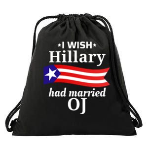 I Wish Hillary Had Married Oj Funny Anti Hillary Drawstring Bag