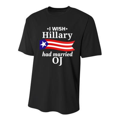 I Wish Hillary Had Married Oj Funny Anti Hillary Youth Performance Sprint T-Shirt