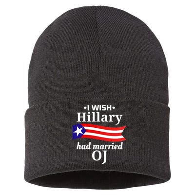 I Wish Hillary Had Married Oj Funny Anti Hillary Sustainable Knit Beanie