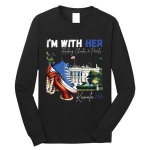 Im With Her Rocking Chucks Pearls Kamala 2024 Long Sleeve Shirt