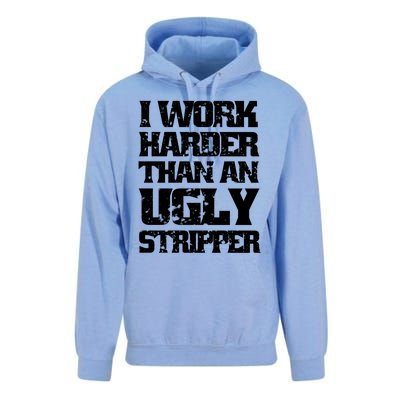 I Work Harder Than An Ugly Stripper Funny Sarcastic Lover Cute Gift Unisex Surf Hoodie