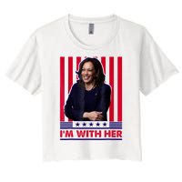 IM With Her Kamala Vote For 2024 President Women's Crop Top Tee