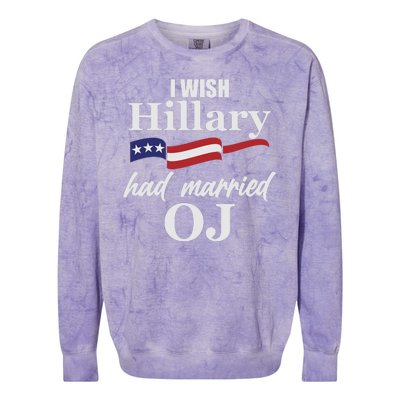 I Wish Hillary Had Married OJ Colorblast Crewneck Sweatshirt