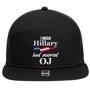 I Wish Hillary Had Married OJ 7 Panel Mesh Trucker Snapback Hat