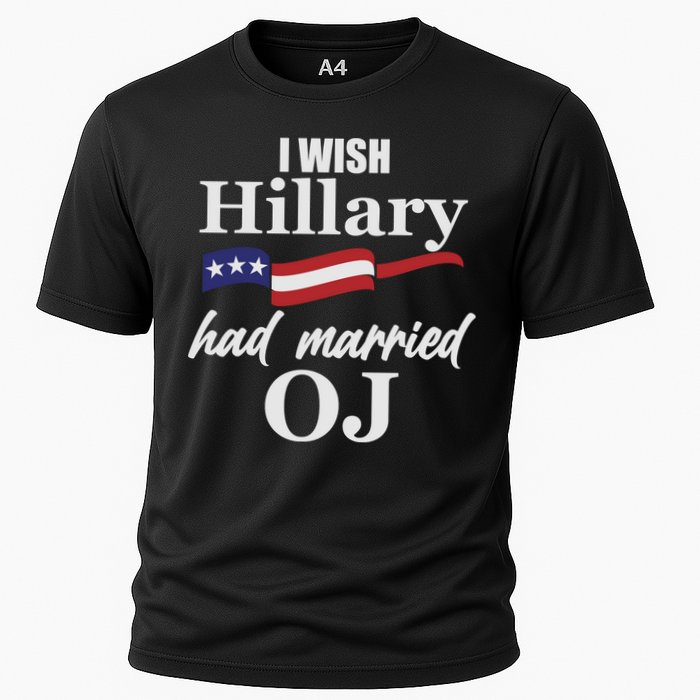 I Wish Hillary Had Married OJ Cooling Performance Crew T-Shirt