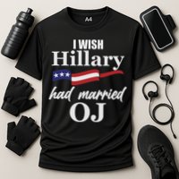 I Wish Hillary Had Married OJ Cooling Performance Crew T-Shirt