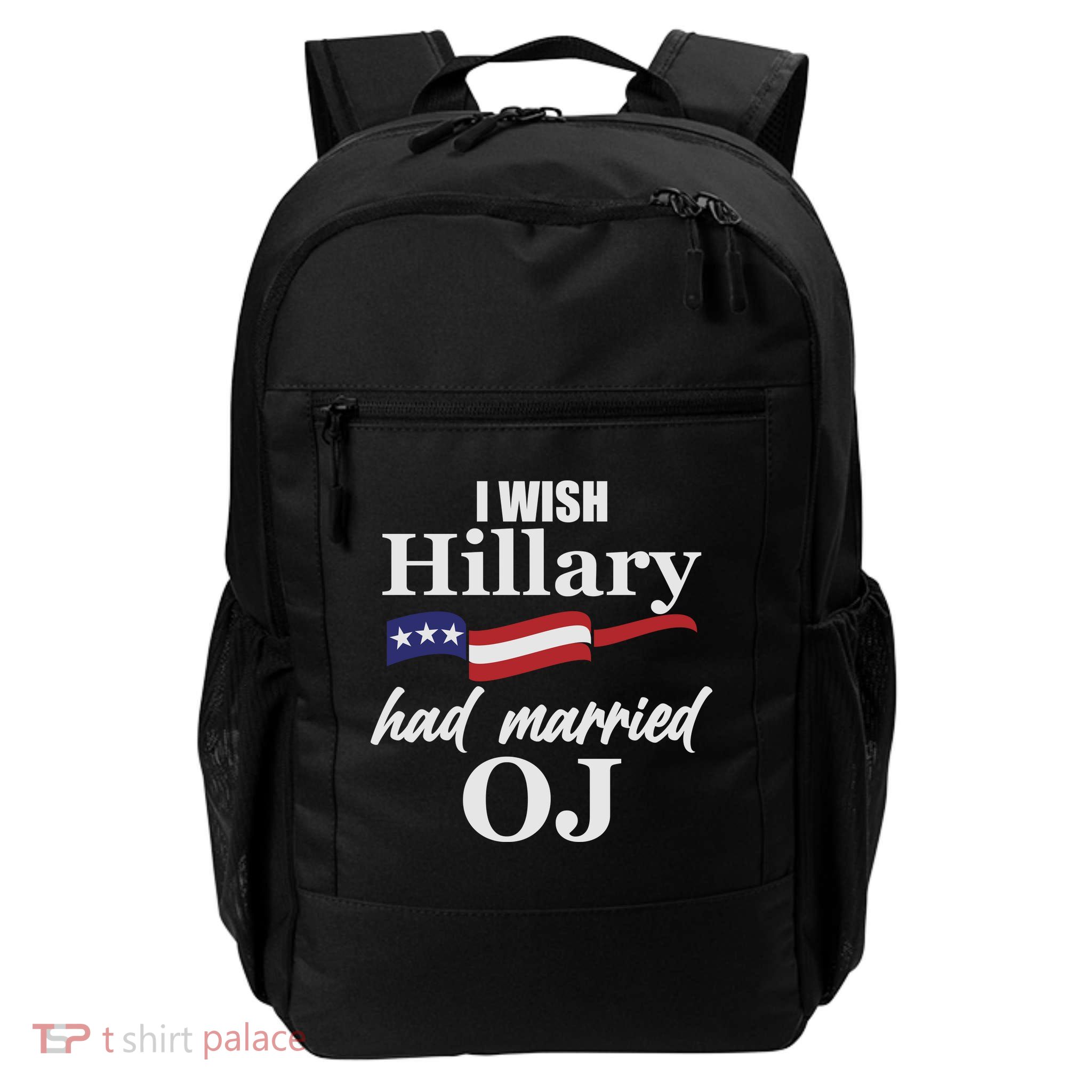 I Wish Hillary Had Married OJ Daily Commute Backpack