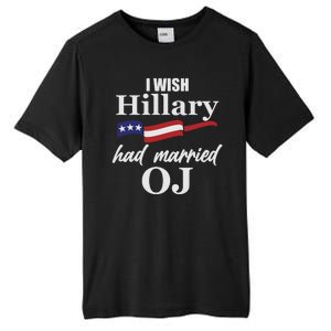 I Wish Hillary Had Married OJ Tall Fusion ChromaSoft Performance T-Shirt