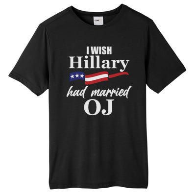 I Wish Hillary Had Married OJ Tall Fusion ChromaSoft Performance T-Shirt