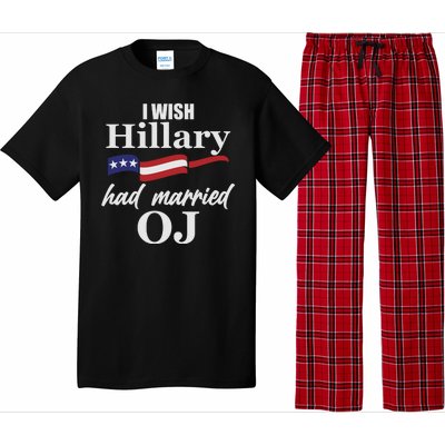 I Wish Hillary Had Married OJ Pajama Set