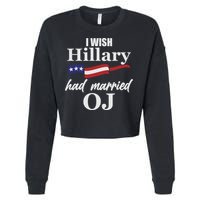 I Wish Hillary Had Married OJ Cropped Pullover Crew