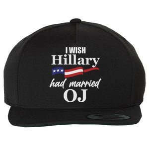 I Wish Hillary Had Married OJ Wool Snapback Cap