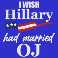 I Wish Hillary Had Married OJ Button