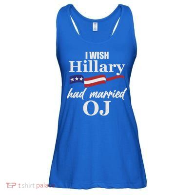 I Wish Hillary Had Married OJ Ladies Essential Flowy Tank
