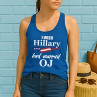 I Wish Hillary Had Married OJ Womens Tank Top