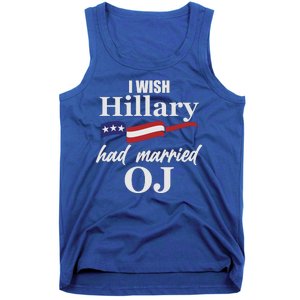 I Wish Hillary Had Married OJ Tank Top