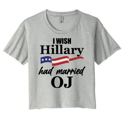 I Wish Hillary Had Married OJ Women's Crop Top Tee