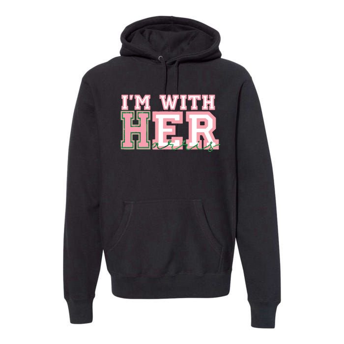 Im With Her President Kamala Election Premium Hoodie