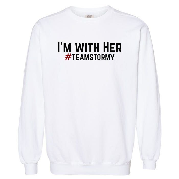 I'm with Her TEAMSTORMY Classic . Garment-Dyed Sweatshirt