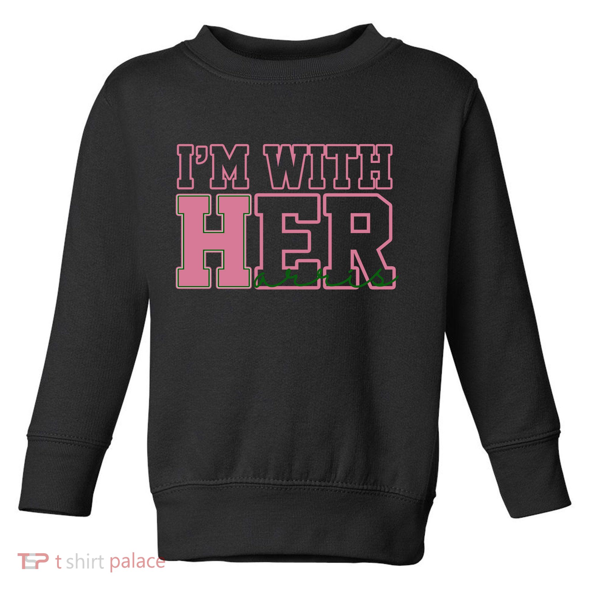 Im With Her Kamala Harris 2024 President Vote Toddler Sweatshirt