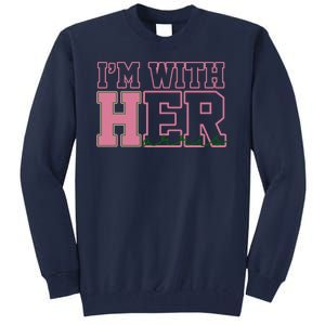 Im With Her Kamala Harris 2024 President Vote Tall Sweatshirt