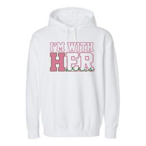 Im With Her Kamala Harris 2024 President Vote Garment-Dyed Fleece Hoodie