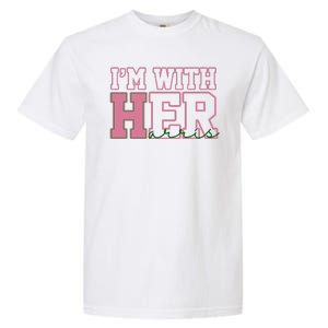 Im With Her Kamala Harris 2024 President Vote Garment-Dyed Heavyweight T-Shirt