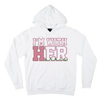 Im With Her Kamala Harris 2024 President Vote Hoodie