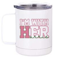 Im With Her Kamala Harris 2024 President Vote 12 oz Stainless Steel Tumbler Cup