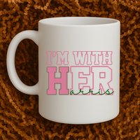 Im With Her Kamala Harris 2024 President Vote Mug