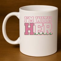 Im With Her Kamala Harris 2024 President Vote 11oz C Handle Ceramic Mug