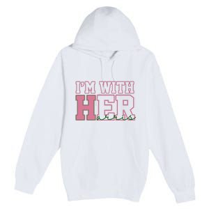 Im With Her Kamala Harris 2024 President Vote Premium Pullover Hoodie