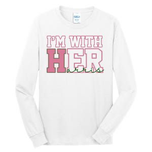 Im With Her Kamala Harris 2024 President Vote Tall Long Sleeve T-Shirt