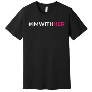 IM With Her Kamala Harris 2024 Premium T-Shirt