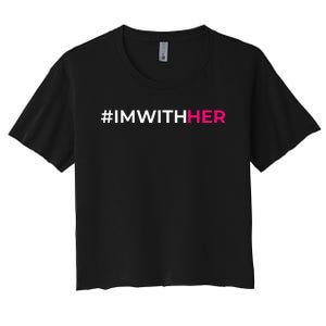 IM With Her Kamala Harris 2024 Women's Crop Top Tee